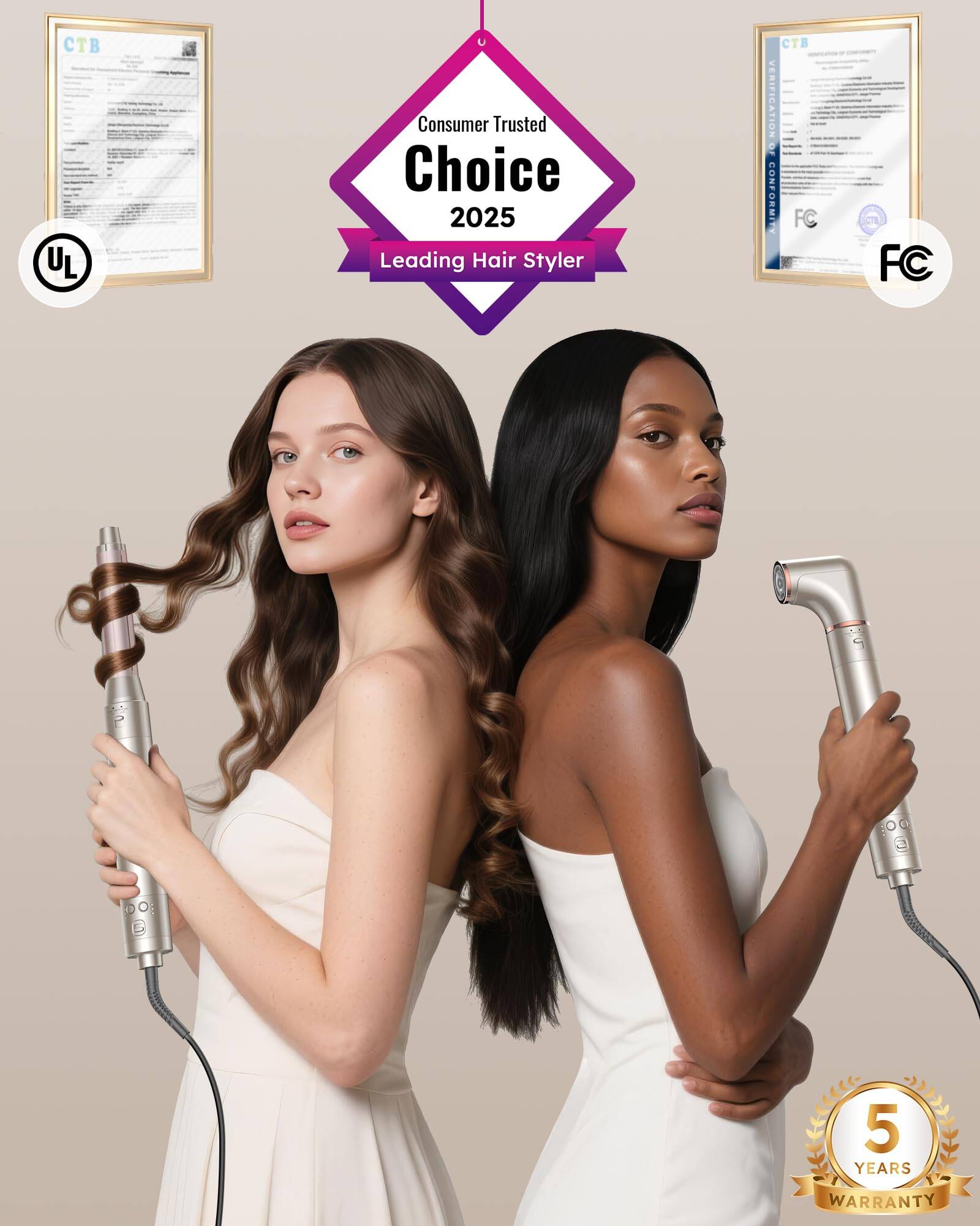 Consumer Trusted Choice 2025  
Leading Hair Styler  

5 Years Warranty  

CTB  
UL  
FC
