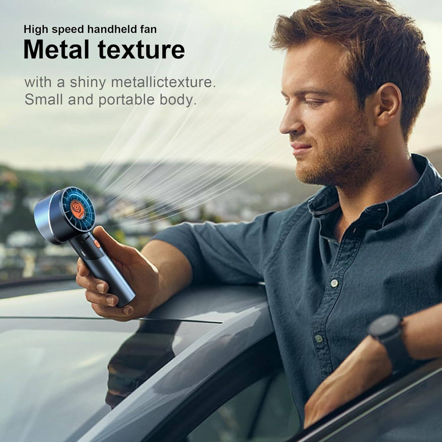 High speed handheld fan  
Metal texture  
with a shiny metallic texture.  
Small and portable body.