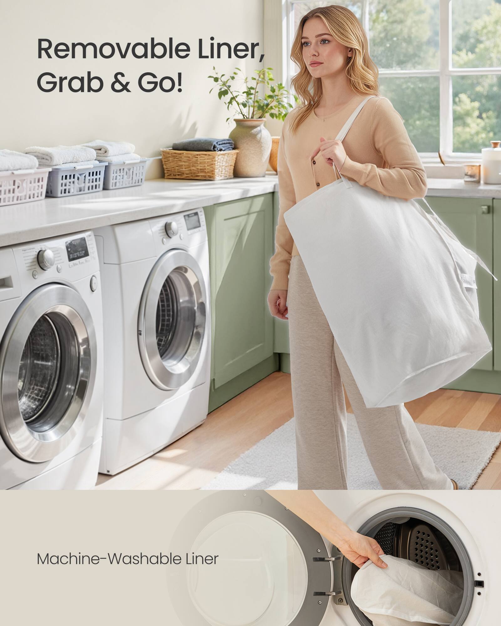 Removable Liner, Grab & Go!  
Machine-Washable Liner