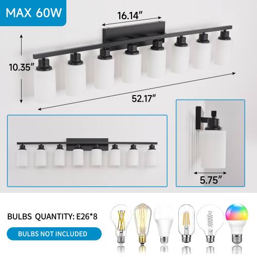 MAX 60W  
16.14"  
10.35"  
52.17"  
5.75"  
BULBS QUANTITY: E26*8  
BULBS NOT INCLUDED