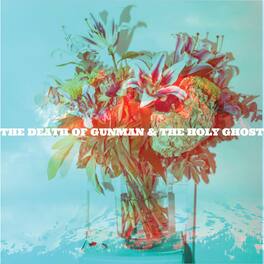 Gunman & the Holy Ghost - The Death of Gunman and the Holy Ghost - VINYL LP