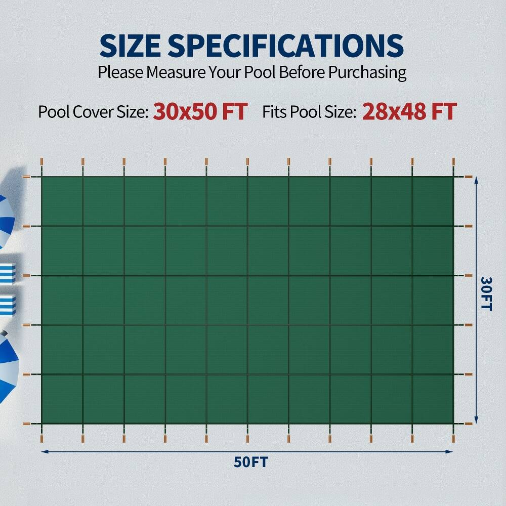 SIZE SPECIFICATIONS  
Please Measure Your Pool Before Purchasing  

Pool Cover Size: 30x50 FT  
Fits Pool Size: 28x48 FT  

30FT  
50FT