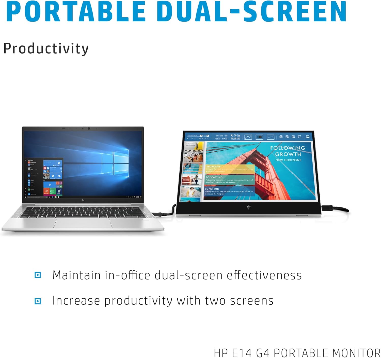 PORTABLE DUAL-SCREEN

Productivity

- Maintain in-office dual-screen effectiveness
- Increase productivity with two screens

HP E14 G4 PORTABLE MONITOR