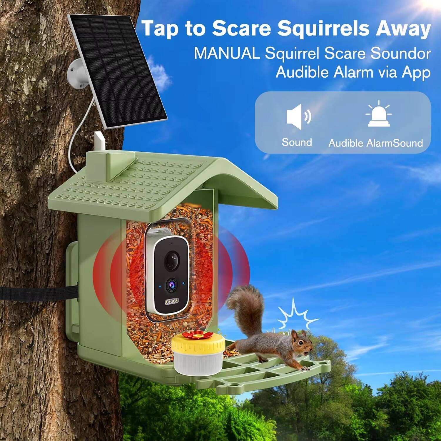 Tap to Scare Squirrels Away  
MANUAL Squirrel Scare Sound or Audible Alarm via App  
Sound  
Audible Alarm Sound