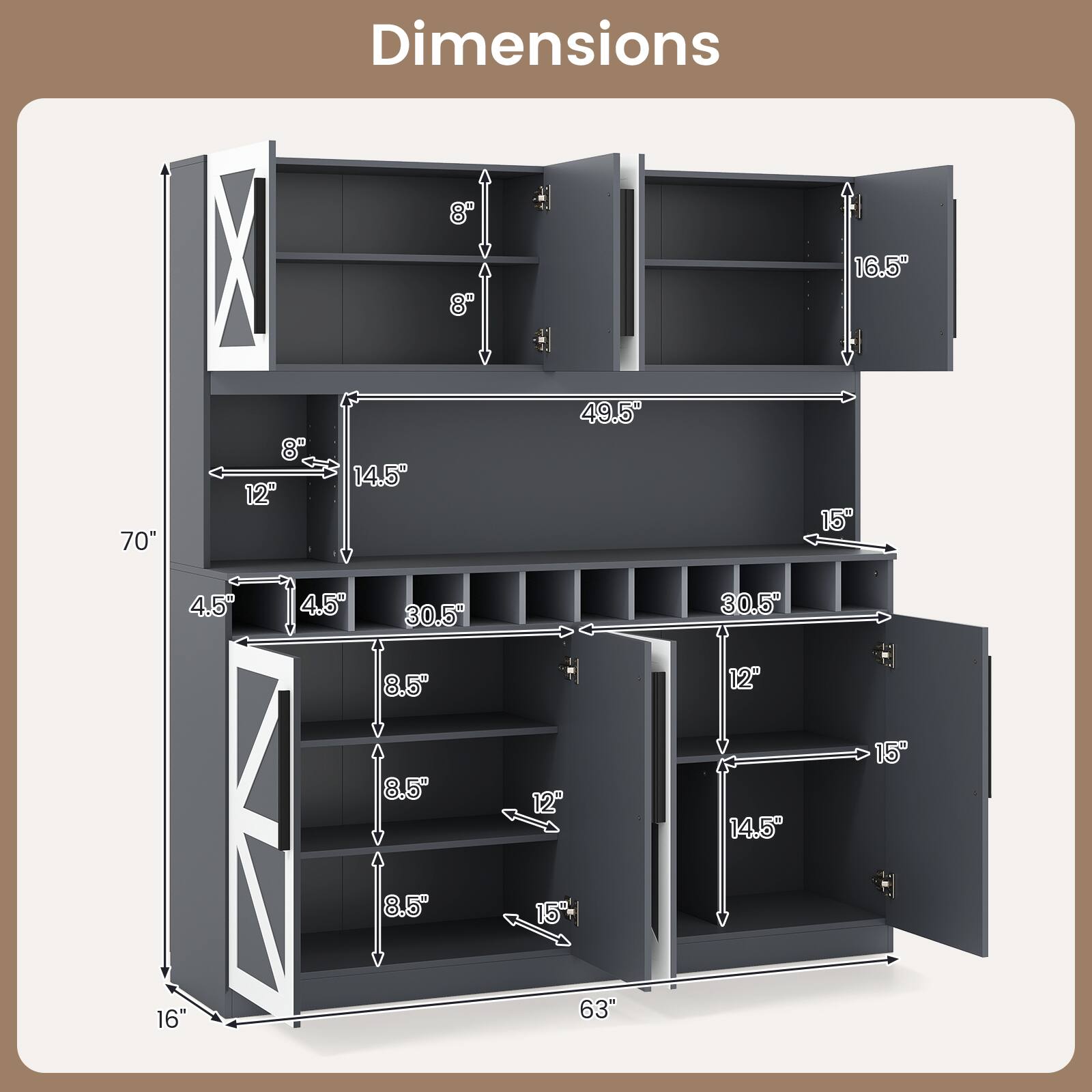 70" Dimensions  
8"  
16.5"  
8"  
49.5"  
8"  
14.5"  
12"  
15"  
4.5"  
4.5"  
30.5"  
30.5"  
8.5"  
12"  
8.5"  
12"  
14.5"  
15"  
8.5"  
15"  
16"  
63"