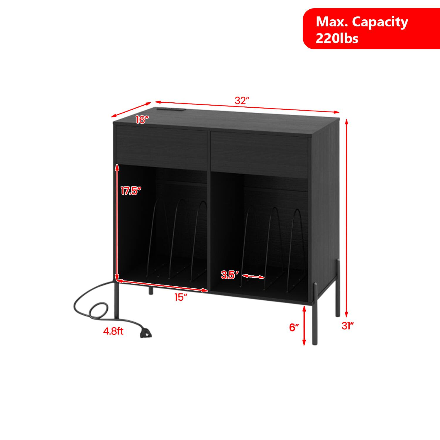 Max. Capacity 220lbs  
32"  
16"  
17.5"  
3.5'  
15"  
4.8ft  
6"  
31"