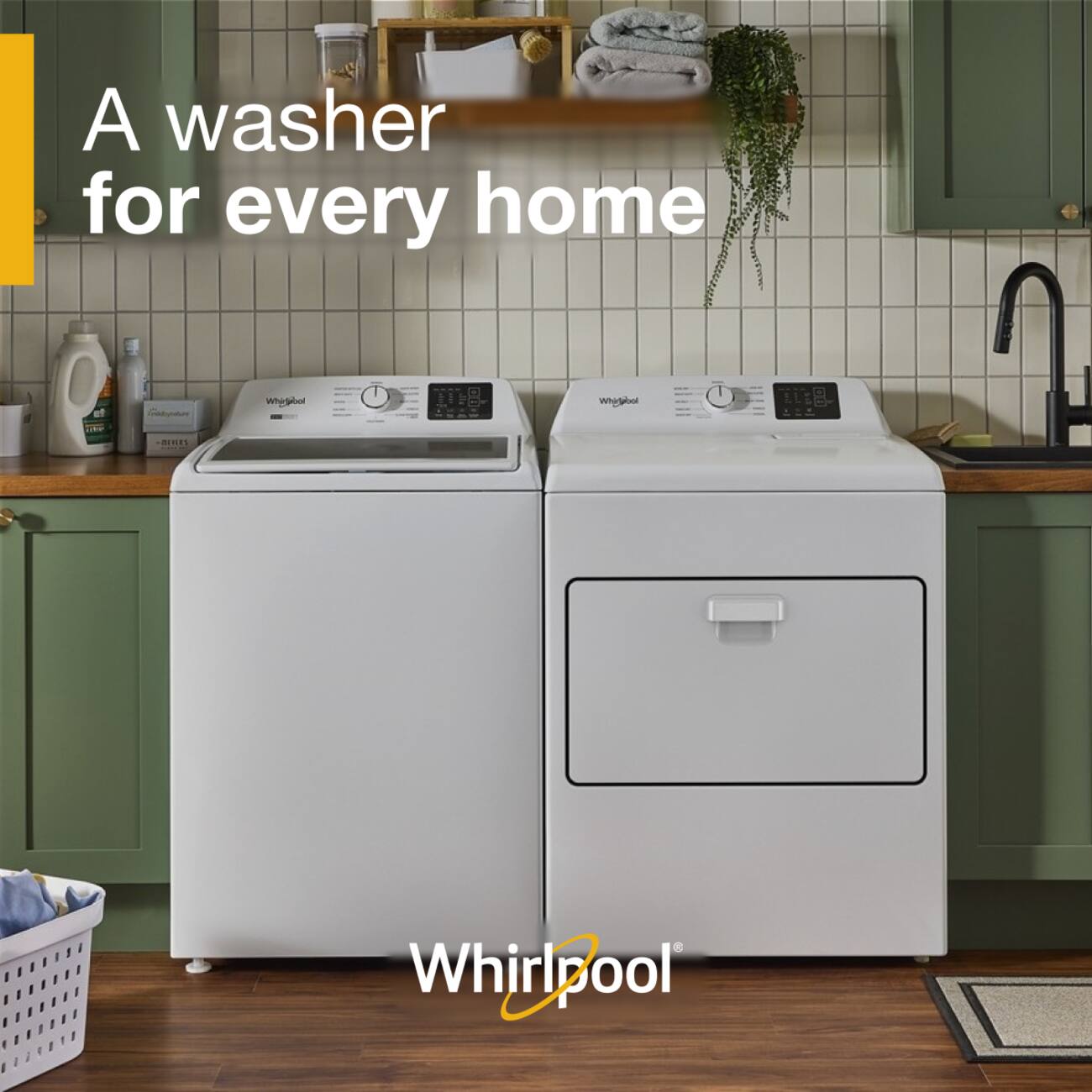 A washer for every home  
Whirlpool
