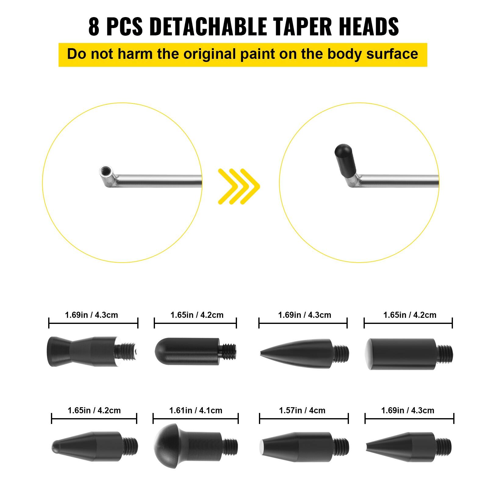 8 PCS DETACHABLE TAPER HEADS  
Do not harm the original paint on the body surface  

1.69in / 4.3cm  
1.65in / 4.2cm  
1.69in / 4.3cm  
1.65in / 4.2cm  
1.65in / 4.2cm  
1.61in / 4.1cm  
1.57in / 4cm  
1.69in / 4.3cm