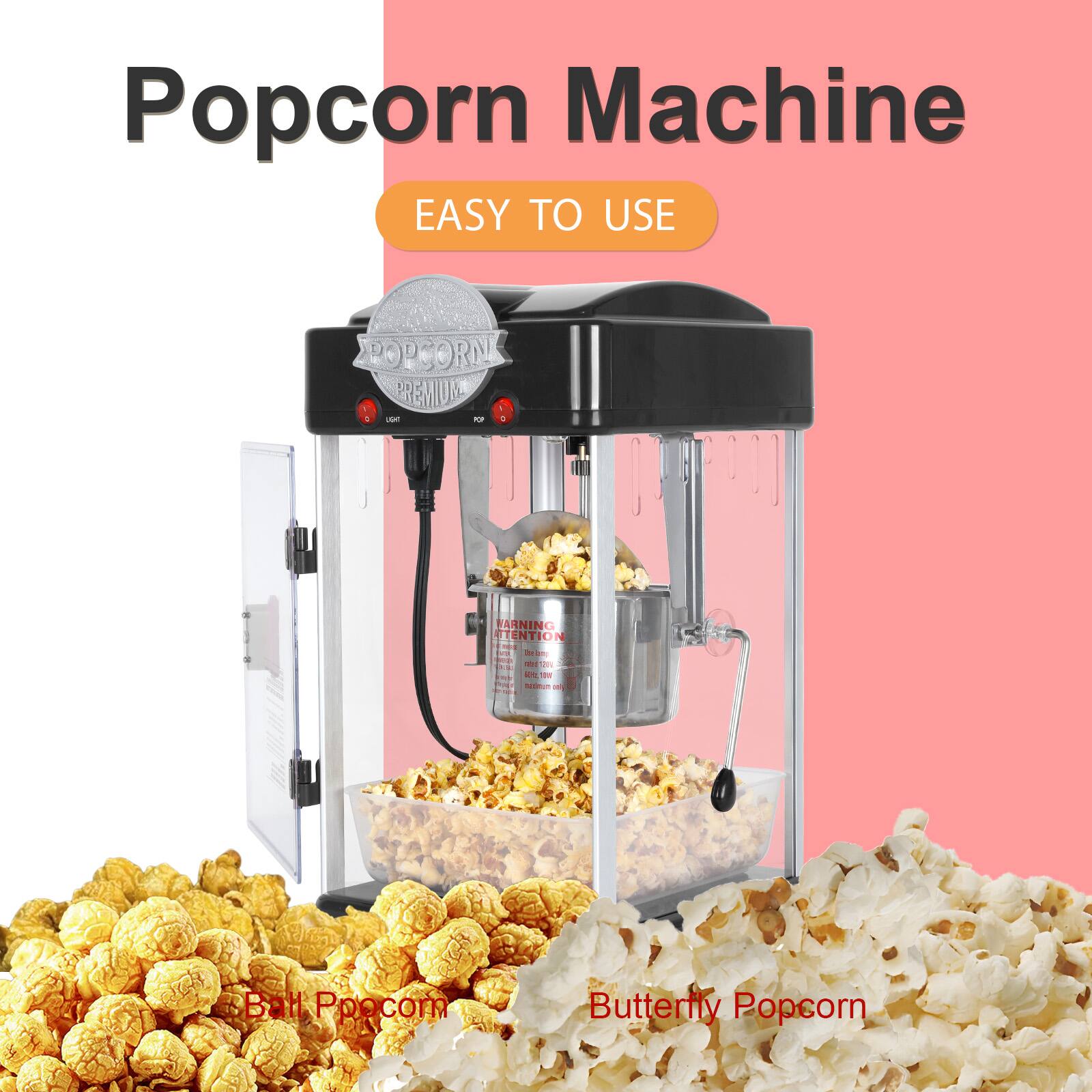 Popcorn Machine  
EASY TO USE  

Popcorn Premium  

Butterfly Popcorn  

Ball Popcorn