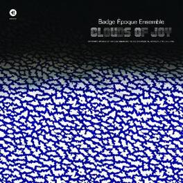 Badge Epoque Ensemble - Clouds Of Joy - VINYL LP
