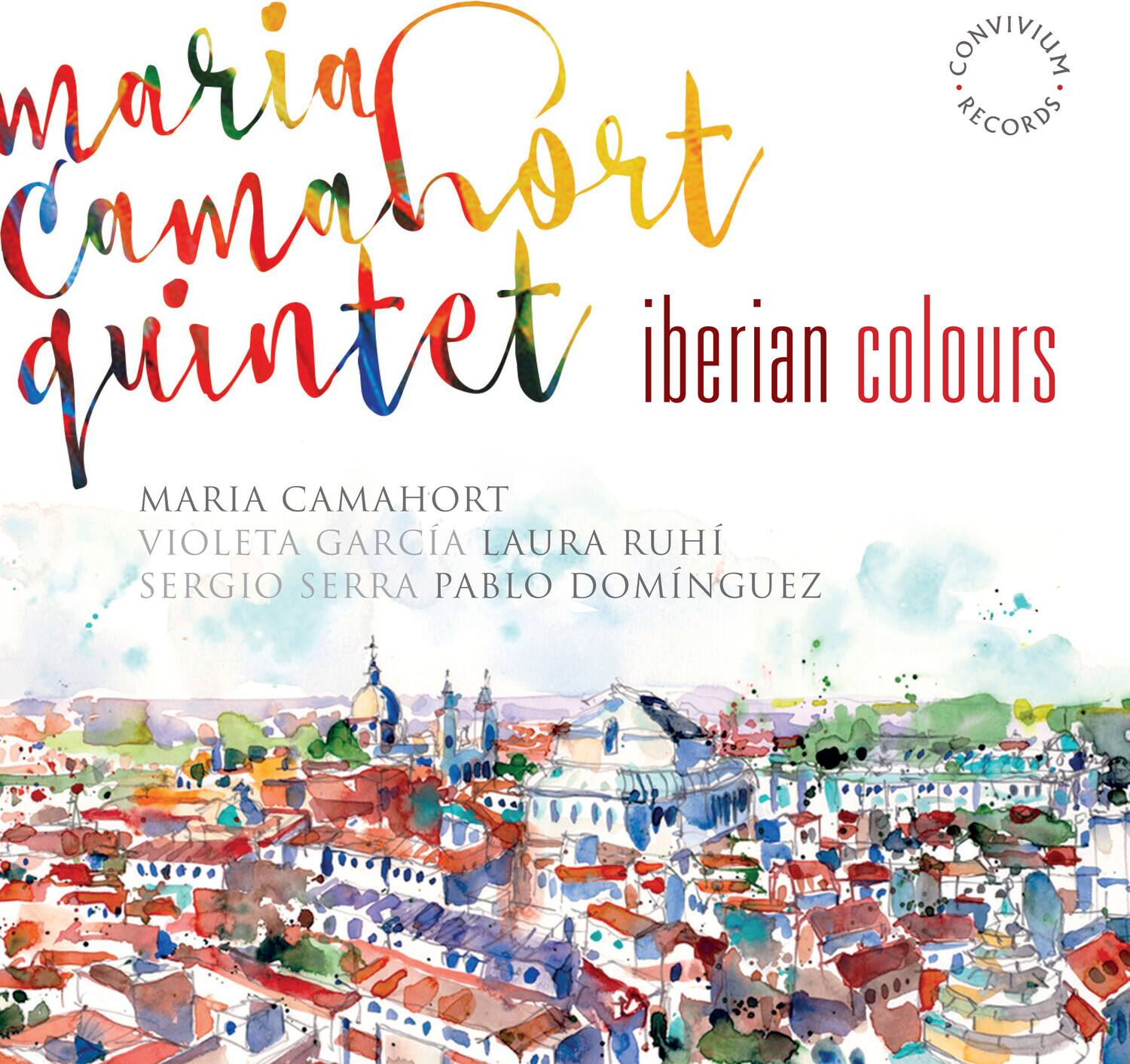 Maria Camahort Quintet  
iberian colours  

Maria Camahort  
Violeta García  
Laura Ruhí  
Sergio Serra  
Pablo Domínguez  

Convivium Records
