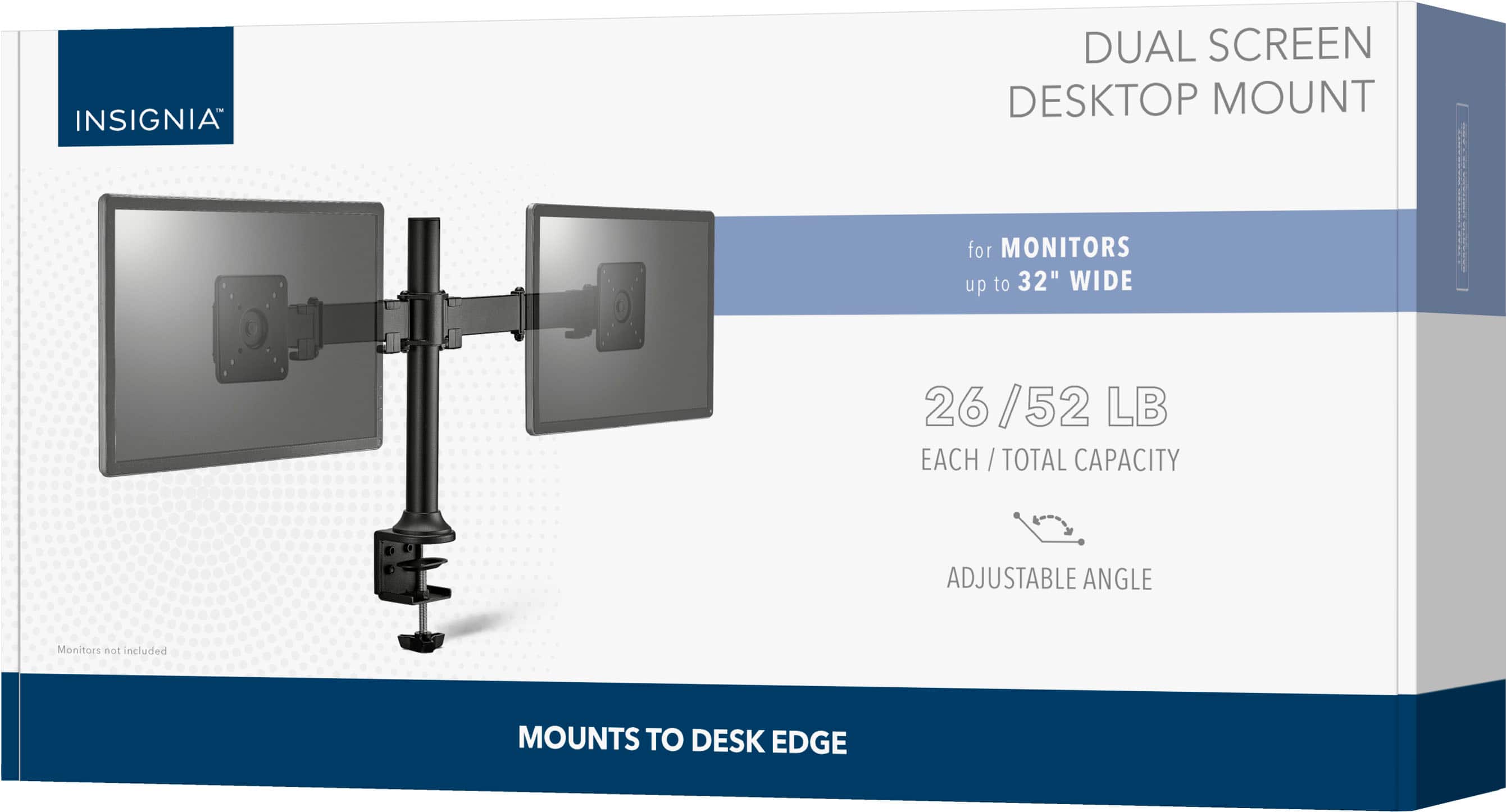 INSIGNIA DUAL SCREEN DESKTOP MOUNT for MONITORS up to 32" WIDE 26/52 LB EACH / TOTAL CAPACITY ADJUSTABLE ANGLE Monitors not included MOUNTS TO DESK EDGE