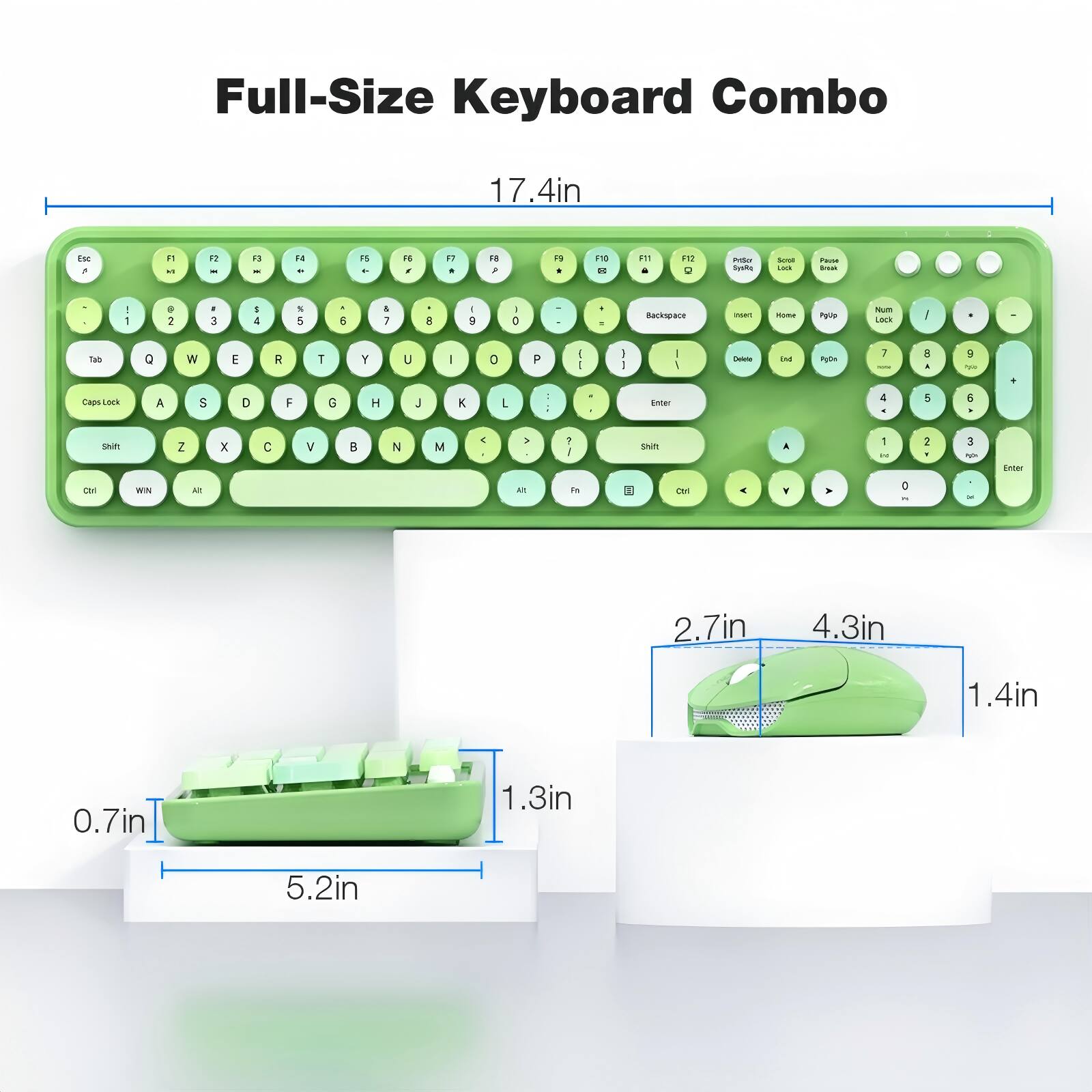 Full-Size Keyboard Combo

17.4in

2.7in 4.3in 1.4in 0.7in 1.3in 5.2in
