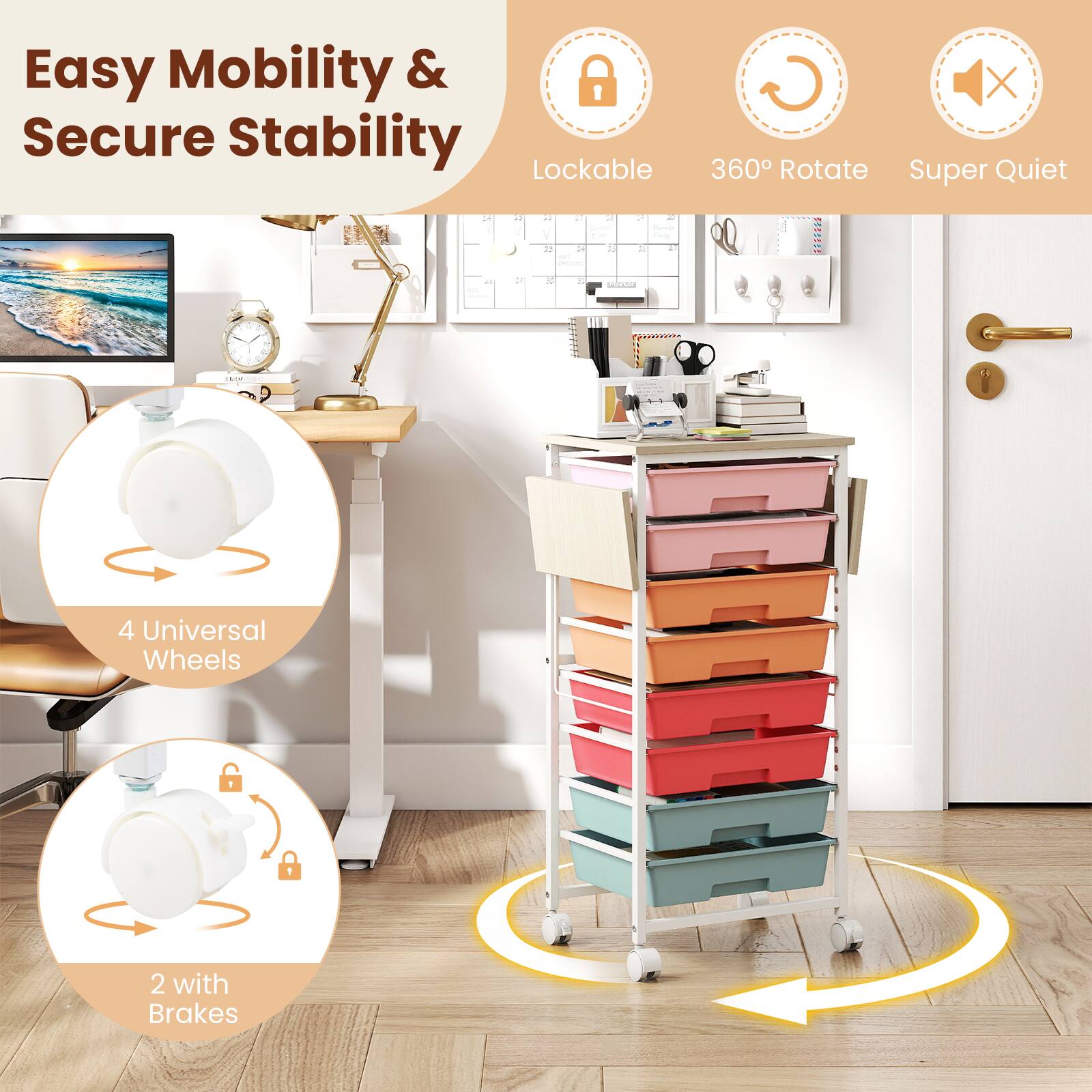 Easy Mobility & Secure Stability

Lockable
360° Rotate
Super Quiet

4 Universal Wheels
2 with Brakes