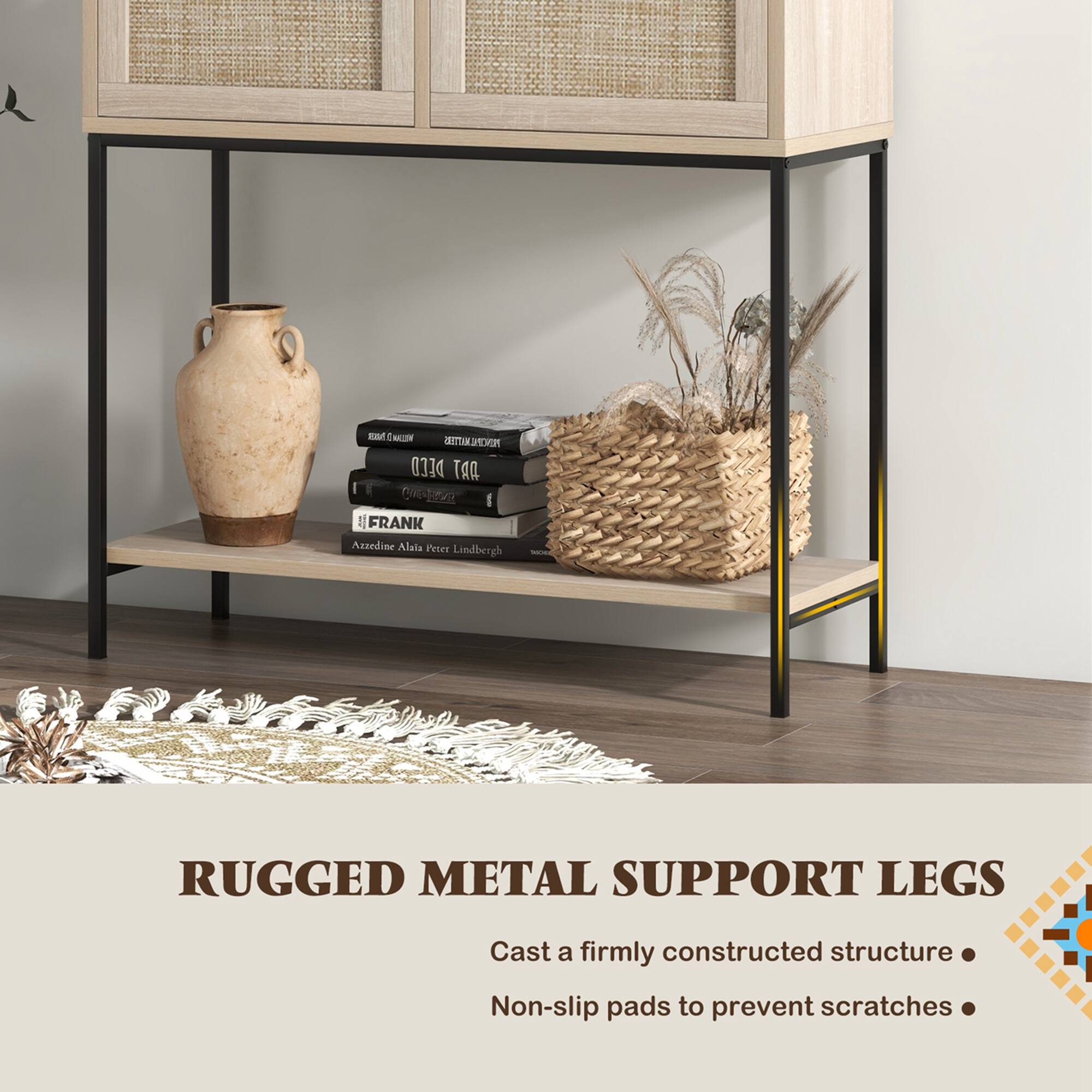 RUGGED METAL SUPPORT LEGS

- Cast a firmly constructed structure
- Non-slip pads to prevent scratches