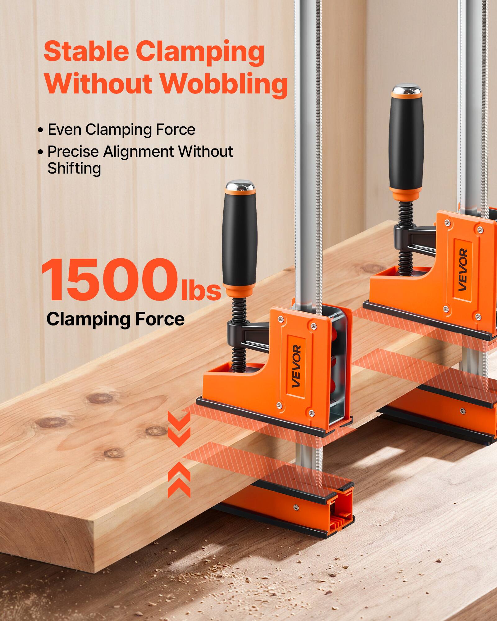 Stable Clamping Without Wobbling  
Even Clamping Force  
Precise Alignment Without Shifting  
1500 lbs Clamping Force  
VEVOR
