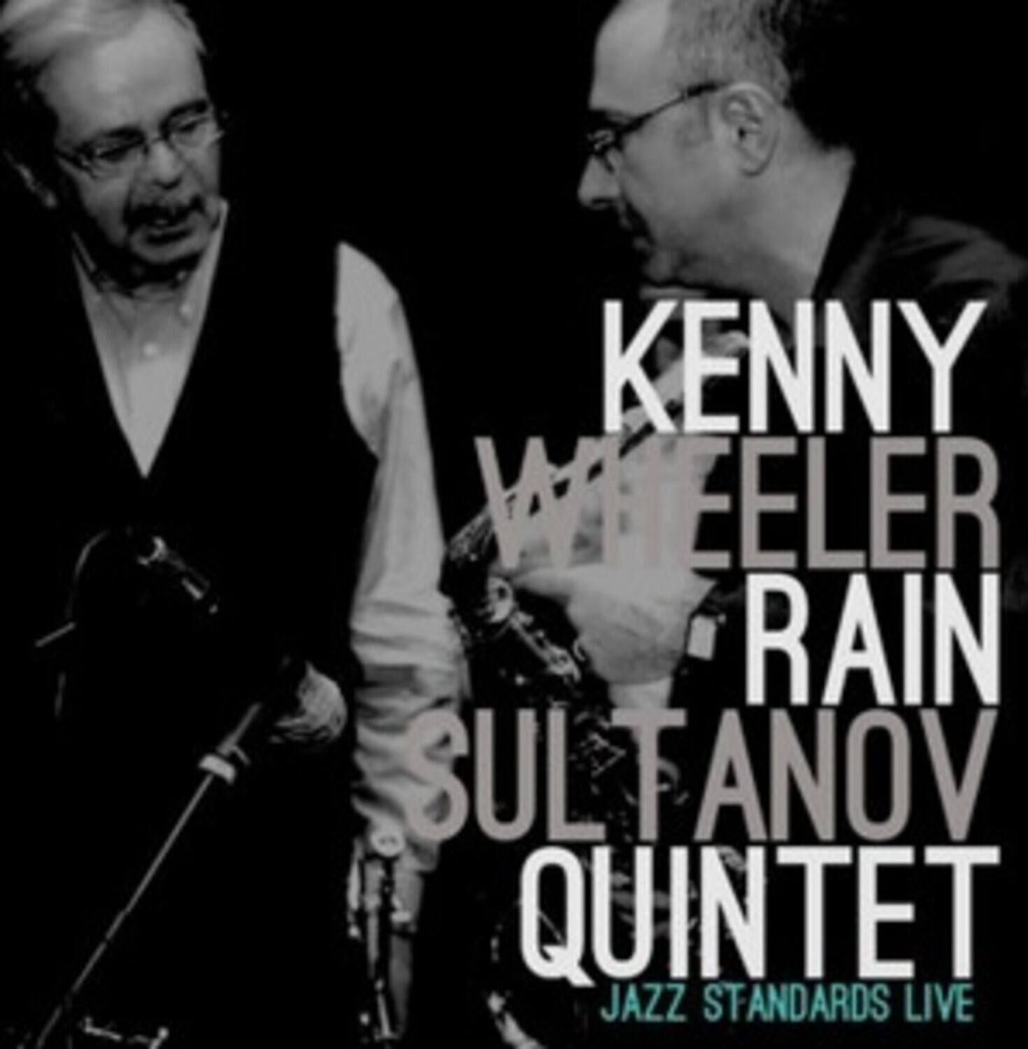 KENNY WHEELER  
RAIN SULTANOV QUINTET  
JAZZ STANDARDS LIVE