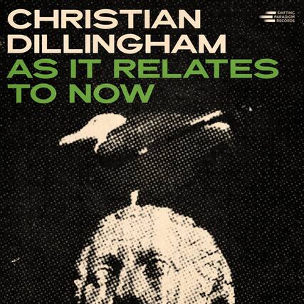 Christian Dillingham as it relates to now