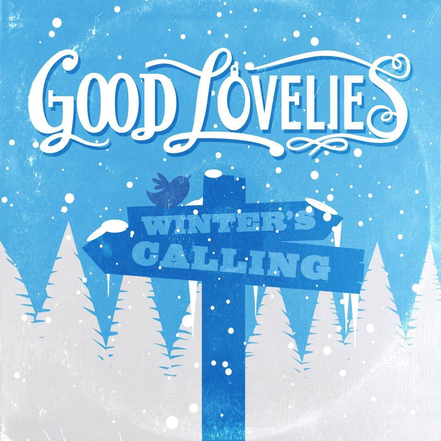 Good Lovelies  
Winter's Calling