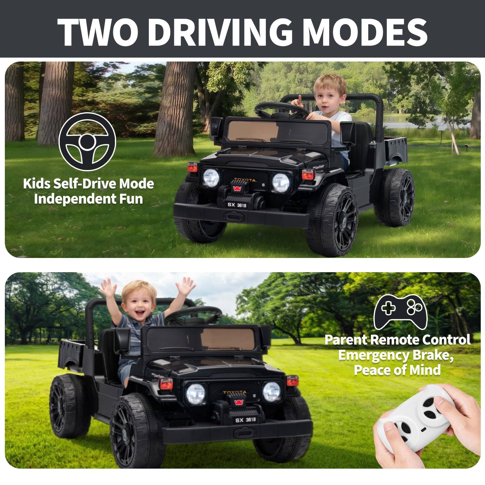 TWO DRIVING MODES

Kids Self-Drive Mode  
Independent Fun

Parent Remote Control  
Emergency Brake,  
Peace of Mind