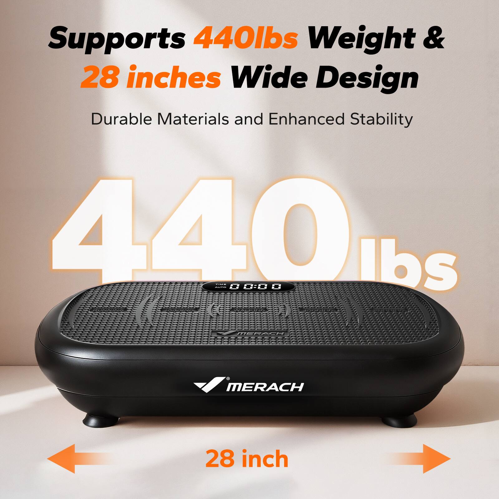 Supports 440lbs Weight & 28 inches Wide Design  
Durable Materials and Enhanced Stability  
440lbs  
MERACH  
28 inch