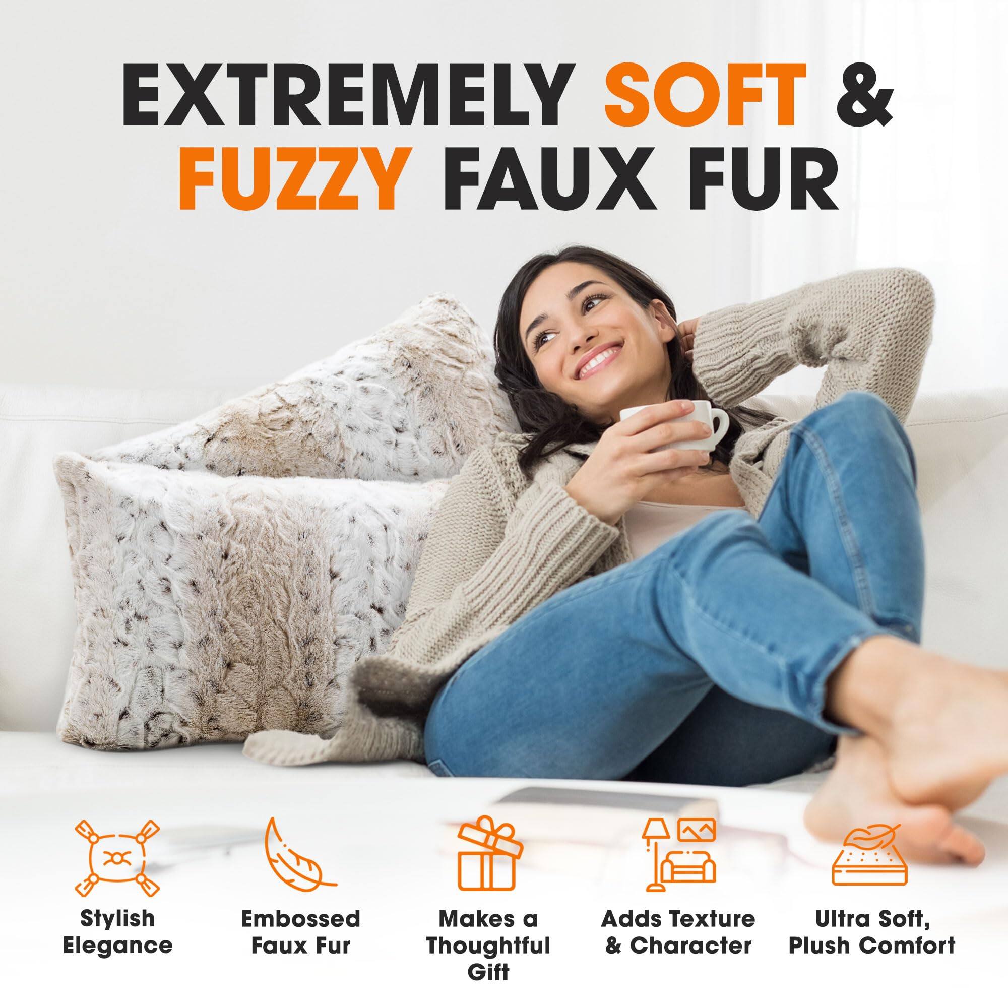 EXTREMELY SOFT & FUZZY FAUX FUR

Stylish Elegance
Embossed Faux Fur
Makes a Thoughtful Gift
Adds Texture & Character
Ultra Soft, Plush Comfort