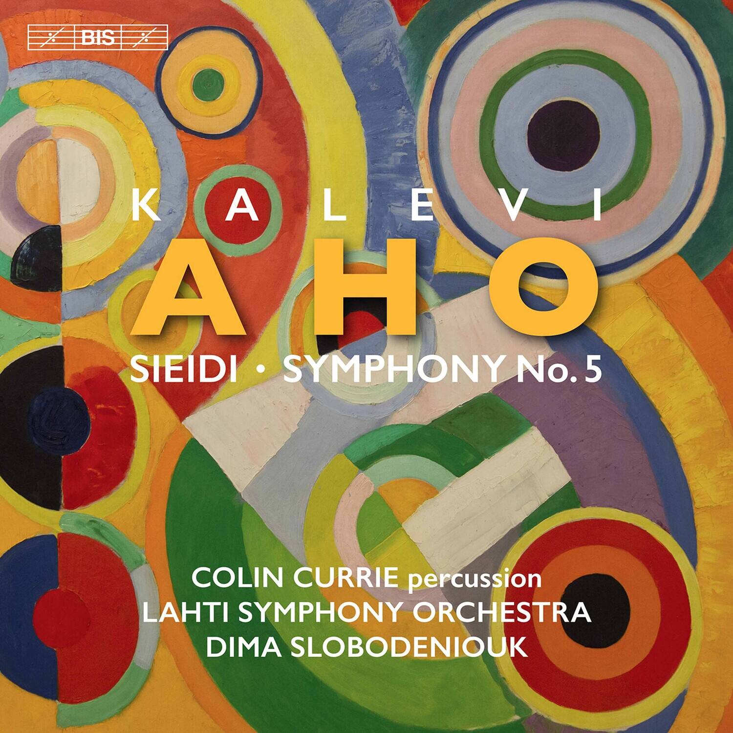 Kalevi Aho  
Sieidi • Symphony No. 5  

Colin Currie percussion  
Lahti Symphony Orchestra  
Dima Slobodeniouk  

BIS