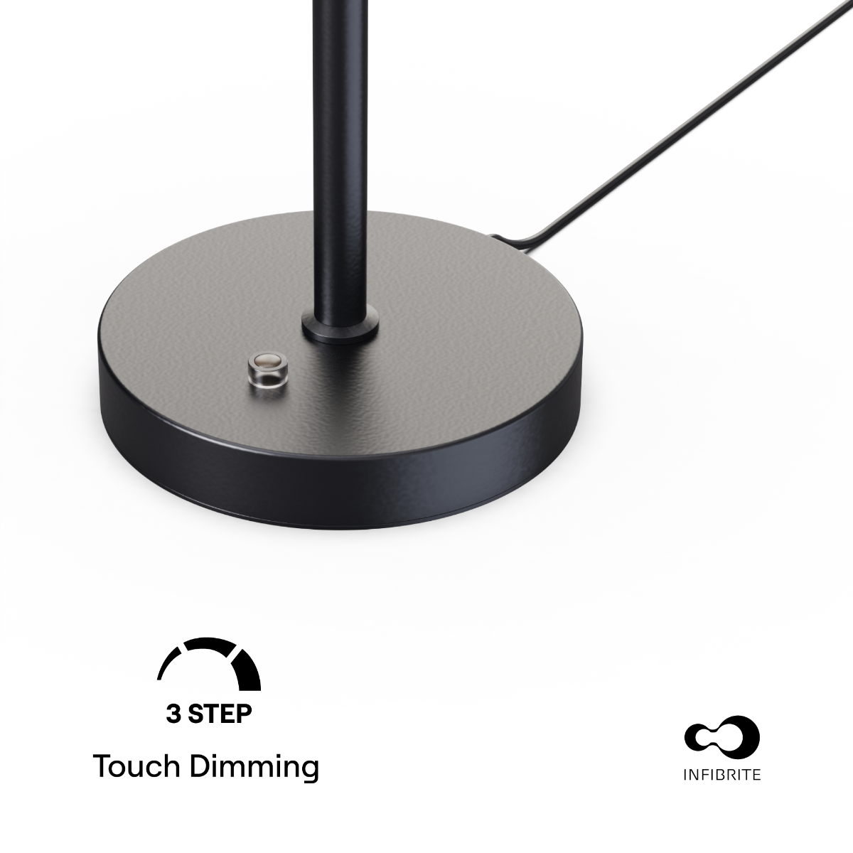 3 STEP Touch Dimming  
INFIBRITE