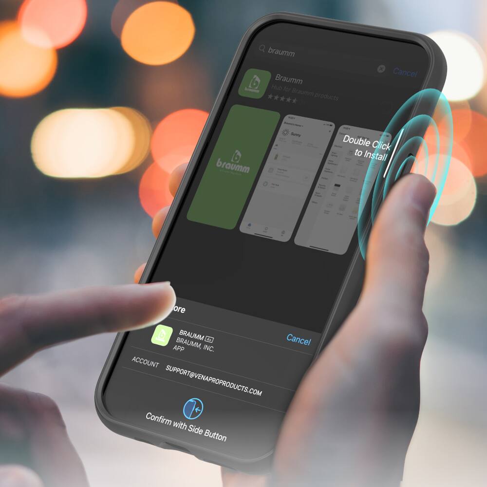 Braumm Hub for Braumm products - Double Click to Install - Cancel - braumm - BRAUMM APP - BRAUMM, INC. - ACCOUNT - SUPPORT@VENAPROPRODUCTS.COM - Confirm with Side Button