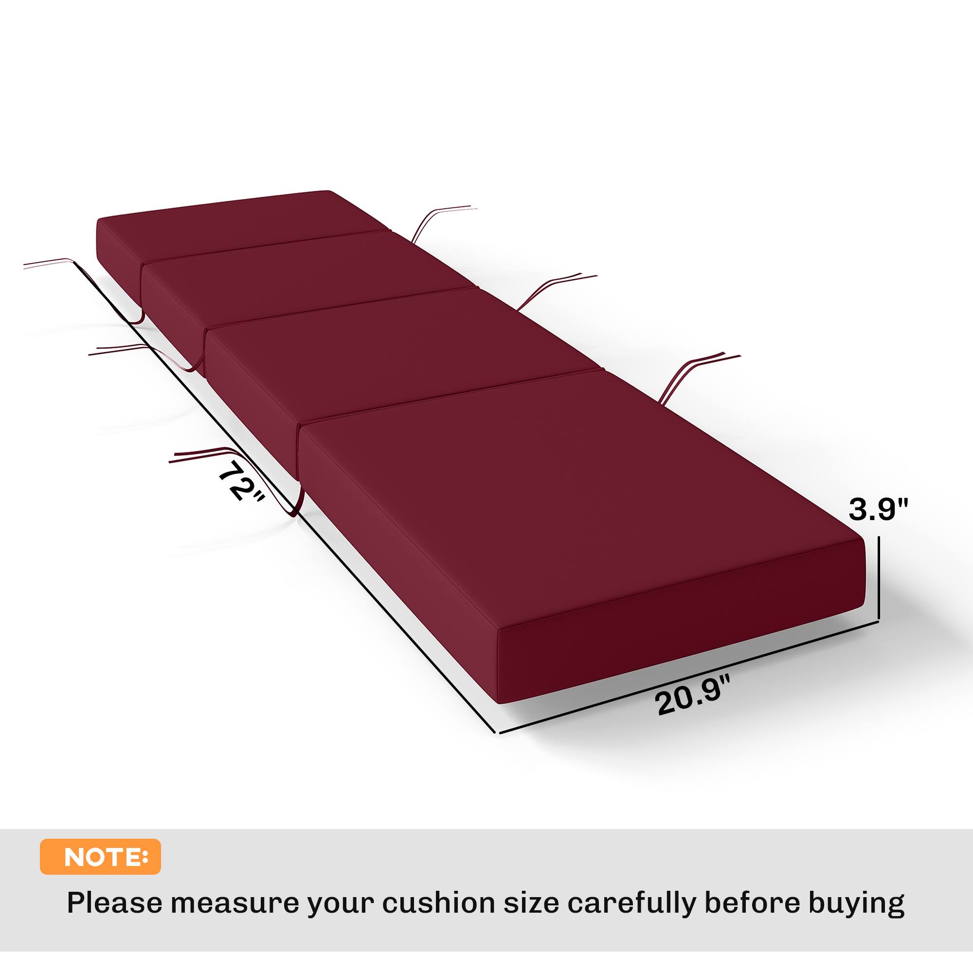 72" x 3.9" x 20.9"  
NOTE: Please measure your cushion size carefully before buying