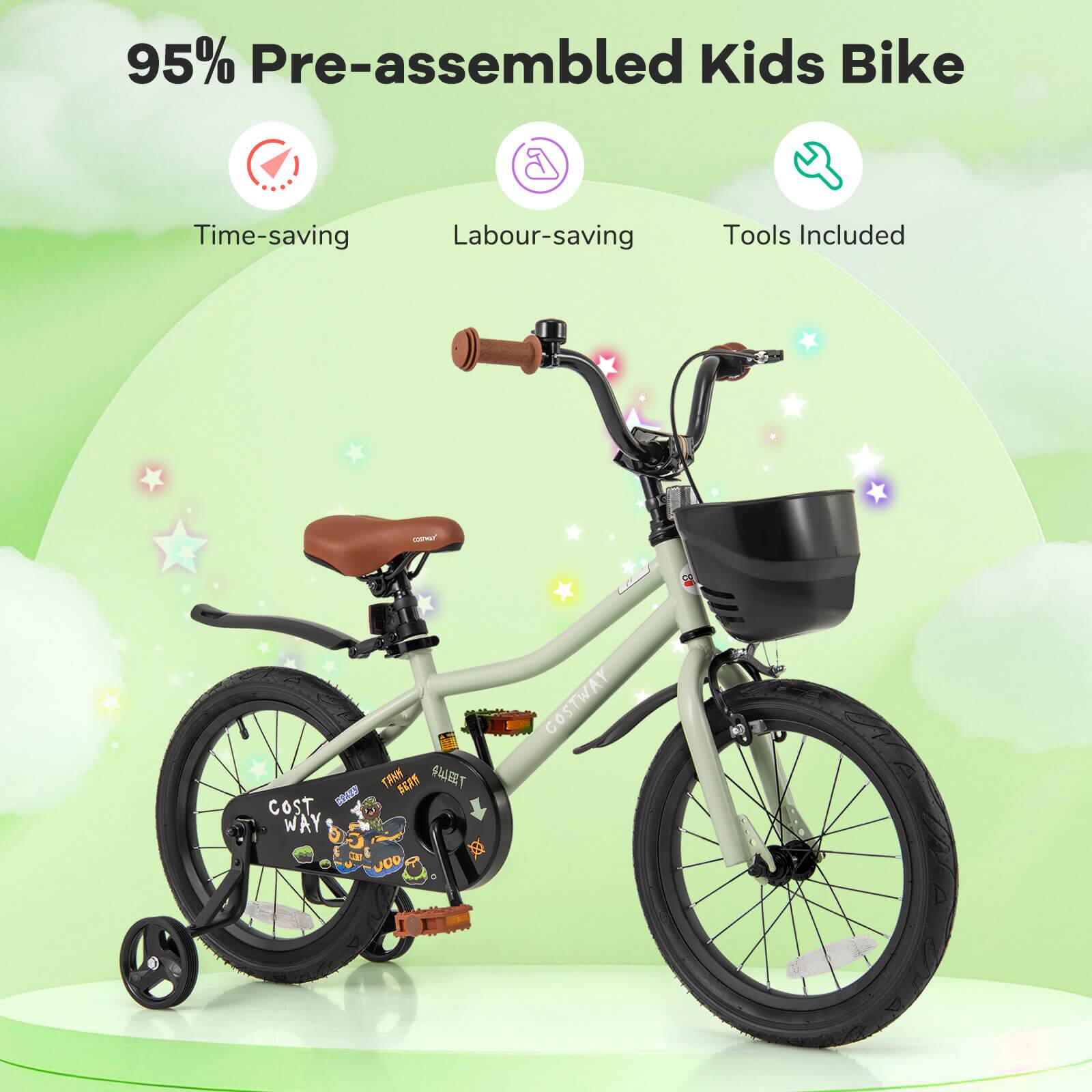 95% Pre-assembled Kids Bike

Time-saving  
Labour-saving  
Tools Included  

COSTWAY