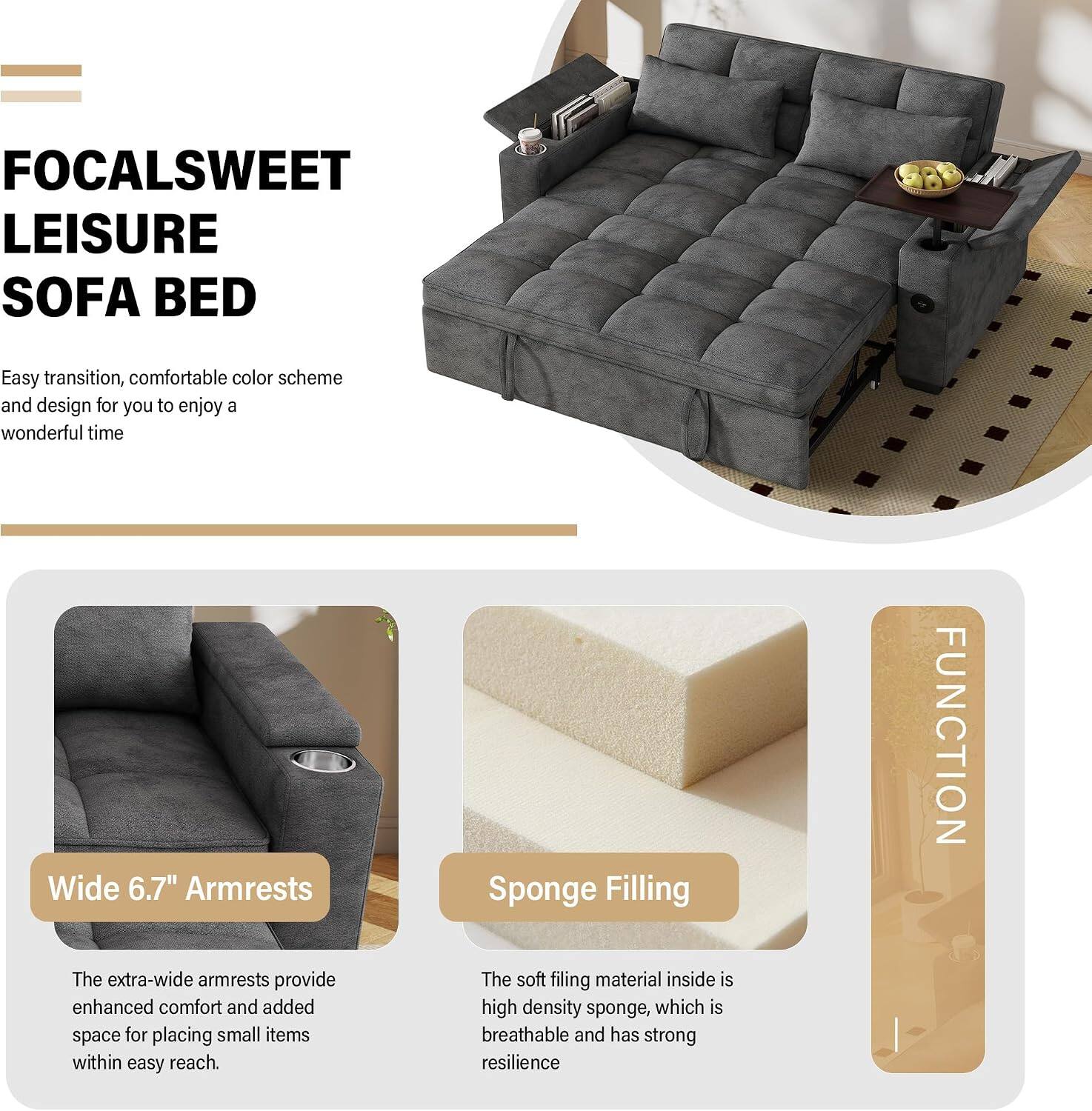 FOCAL SWEET LEISURE SOFA BED

Easy transition, comfortable color scheme and design for you to enjoy a wonderful time

Wide 6.7" Armrests
The extra-wide armrests provide enhanced comfort and added space for placing small items within easy reach.

Sponge Filling
The soft filling material inside is high-density sponge, which is breathable and has strong resilience.