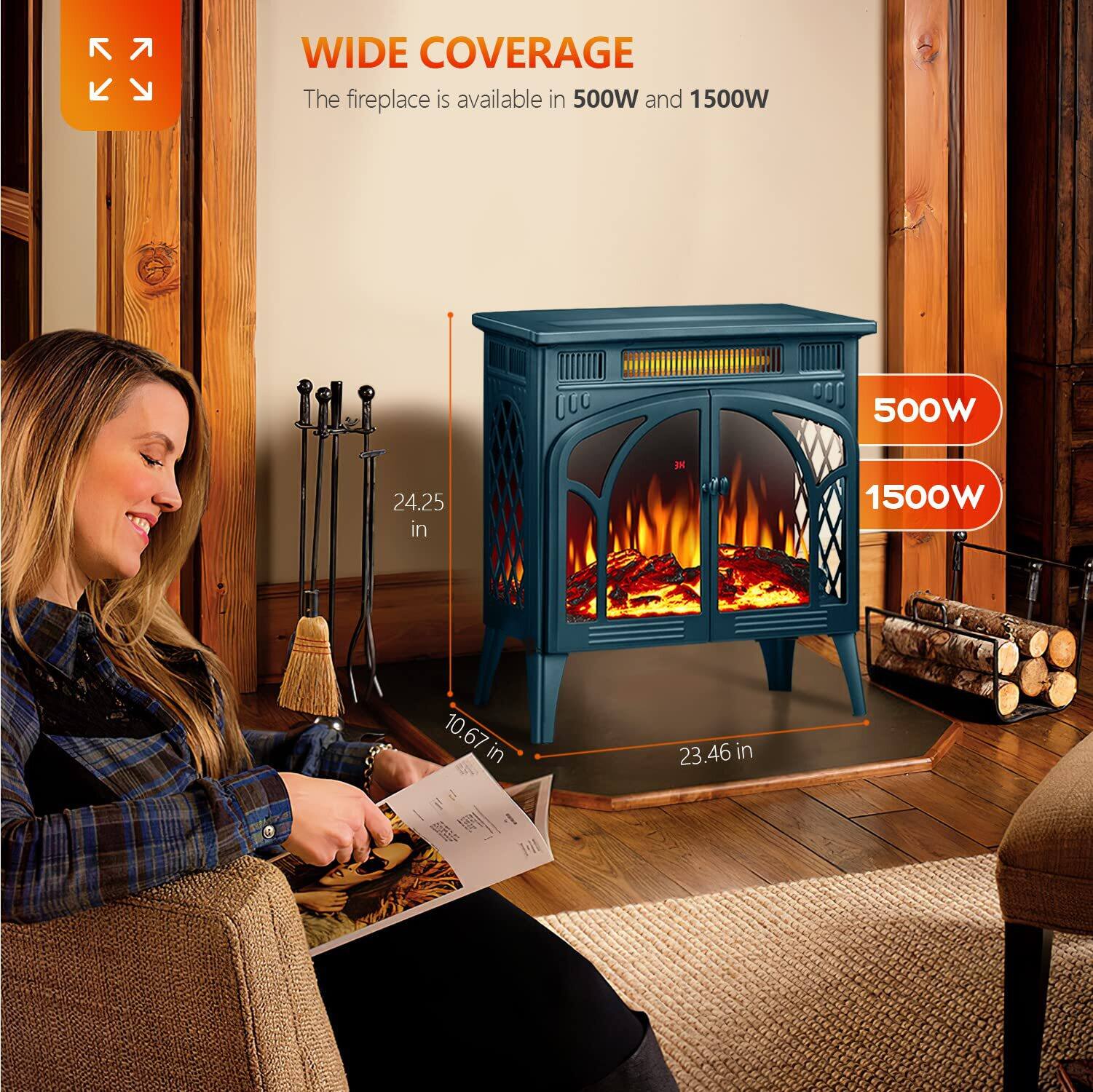 WIDE COVERAGE  
The fireplace is available in 500W and 1500W  

500W  
24.25 in  
10.67 in  
23.46 in  

1500W
