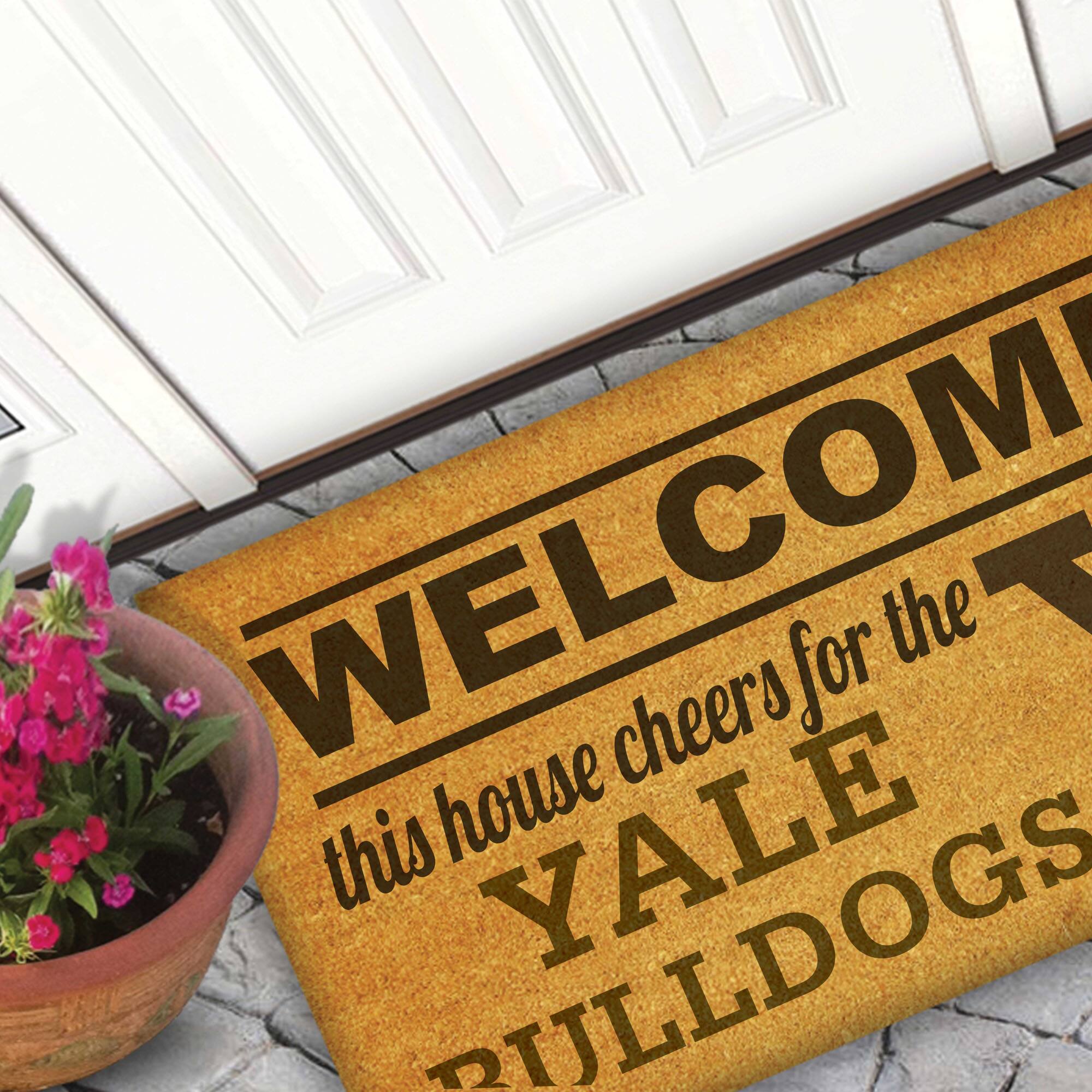 WELCOME  
this house cheers for the  
YALE  
BULLDOGS