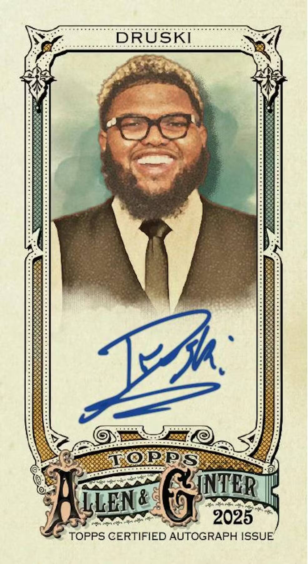 DRUSKI  
TOPPS  
ALLEN & GINTER  
2025  
TOPPS CERTIFIED AUTOGRAPH ISSUE