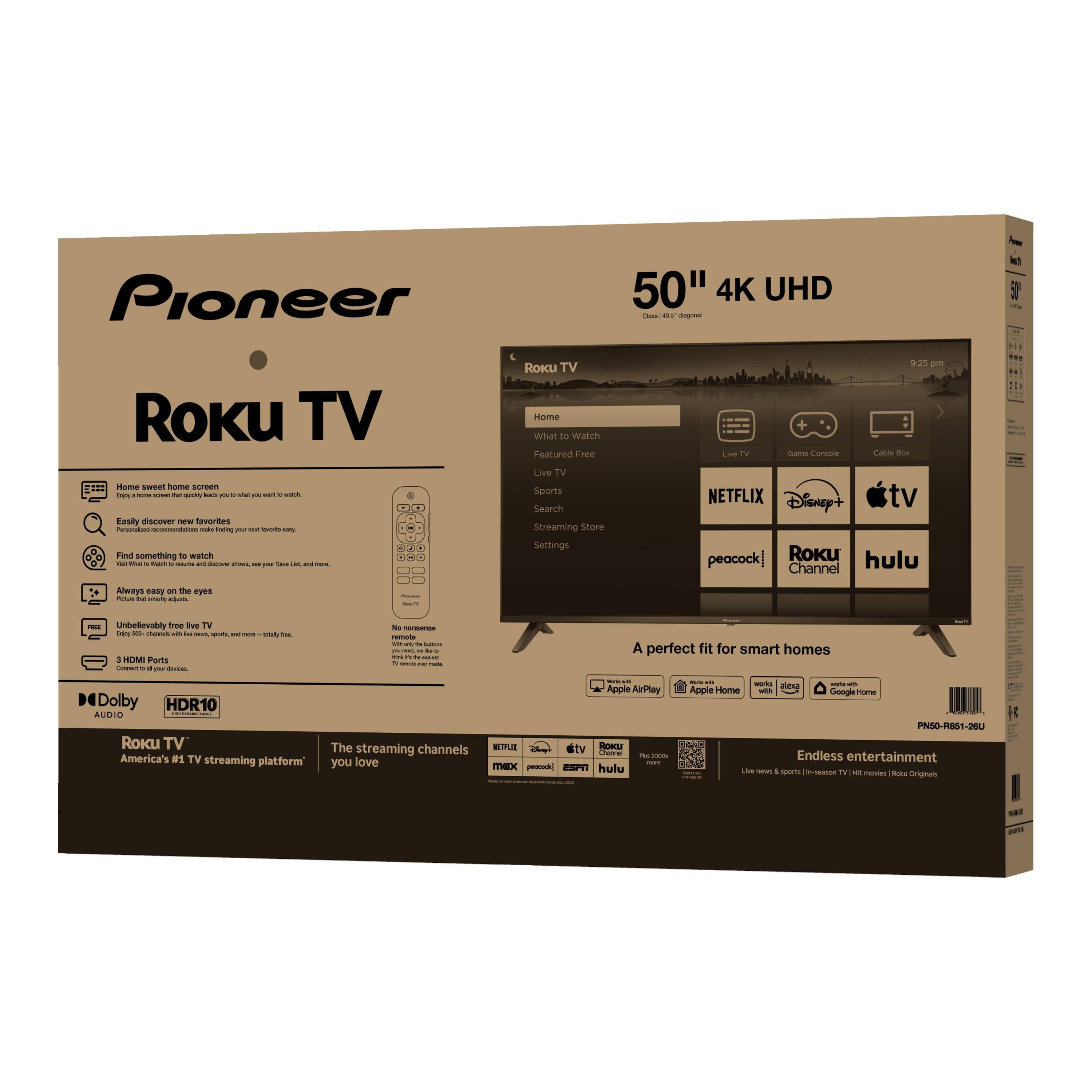 Pioneer 50" 4K UHD Roku TV - A perfect fit for smart homes. Dolby HDR10 Audio. Roku TV America's #1 TV streaming platform. The streaming channels you love - Apple TV, Netflix, Disney+, Peacock, Hulu, and more. Always ready to watch. Unbelevably smart. Live TV, sports, search, streaming, store, settings.