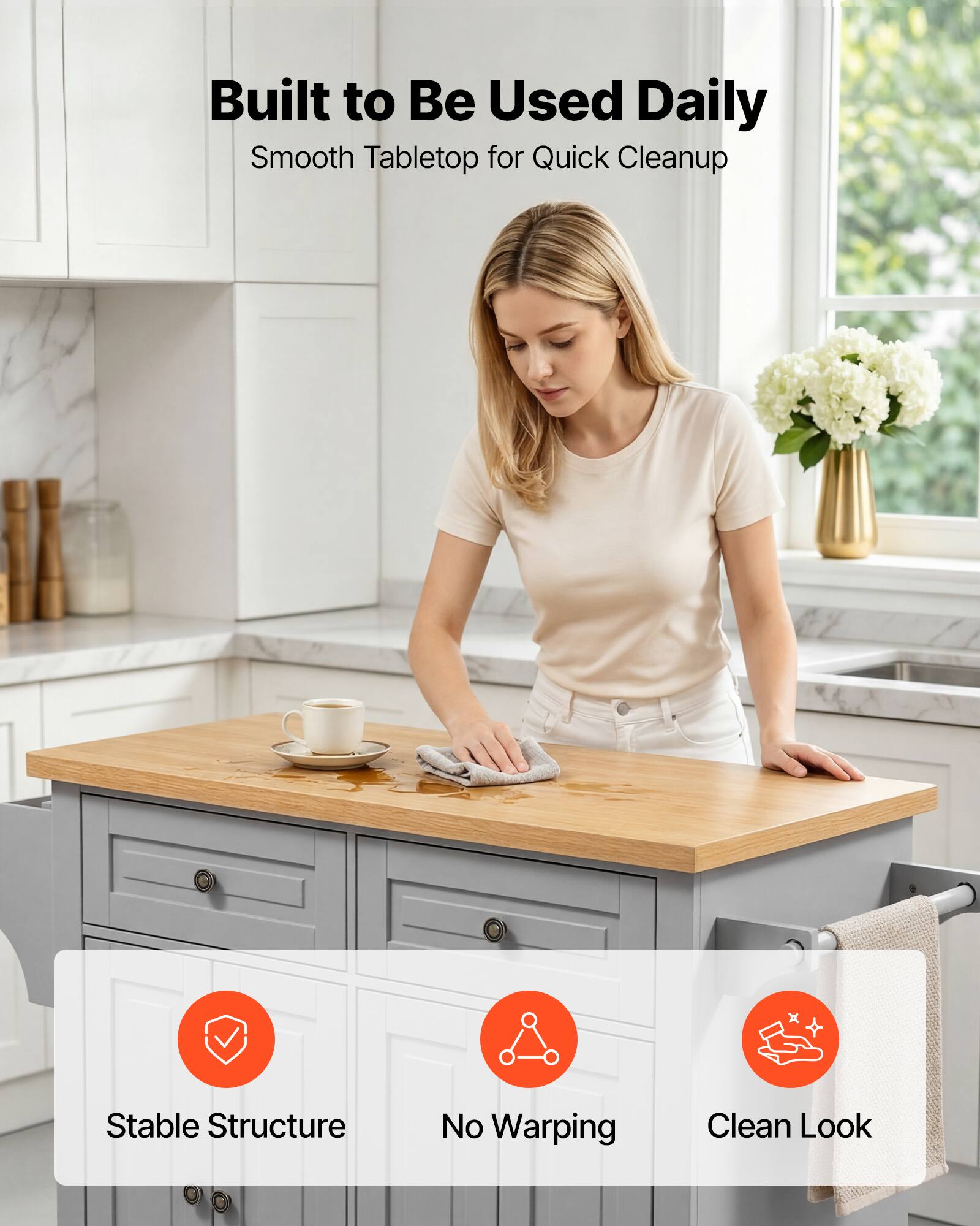Built to Be Used Daily  
Smooth Tabletop for Quick Cleanup  
Stable Structure  
No Warping  
Clean Look