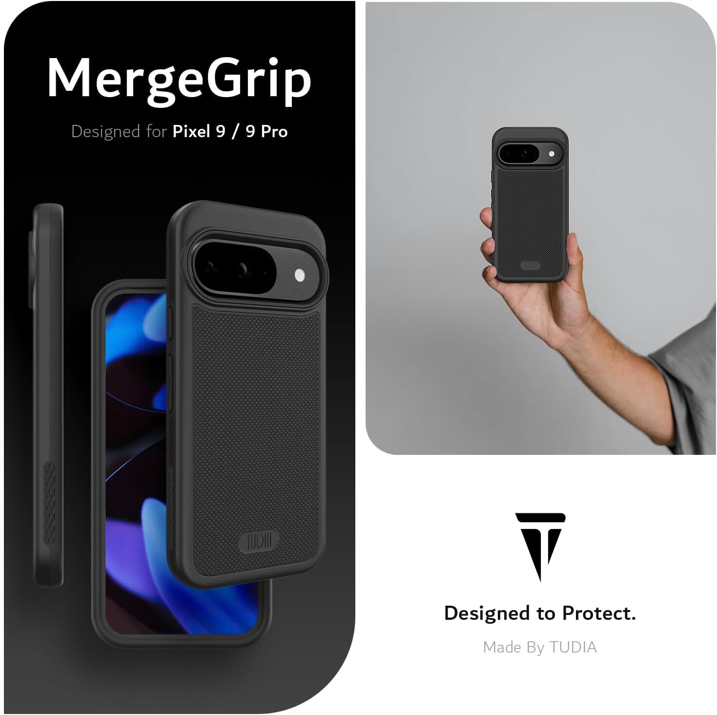 MergeGrip  
Designed for Pixel 9 / 9 Pro  

Designed to Protect.  
Made By TUDIA