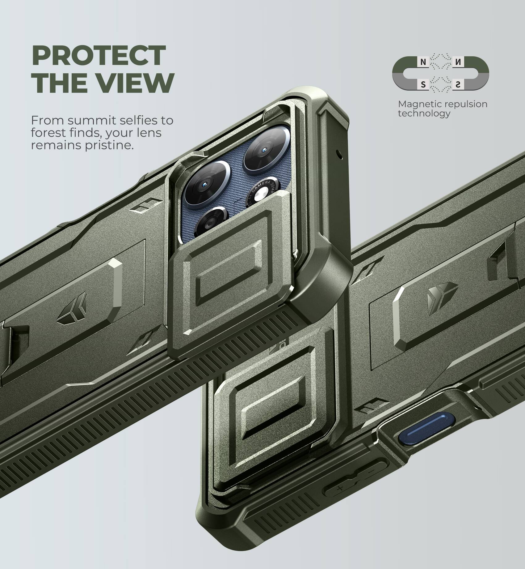 PROTECT THE VIEW  
From summit selfies to forest finds, your lens remains pristine.  

N S  
Magnetic repulsion technology