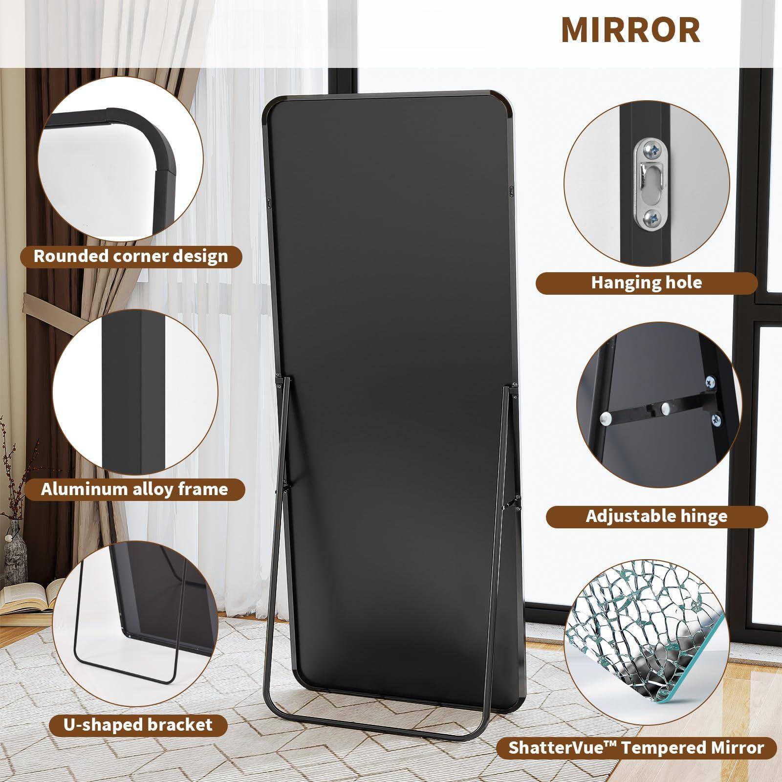 - MIRROR
- Rounded corner design
- Hanging hole
- Aluminum alloy frame
- Adjustable hinge
- U-shaped bracket
- ShatterVue™ Tempered Mirror