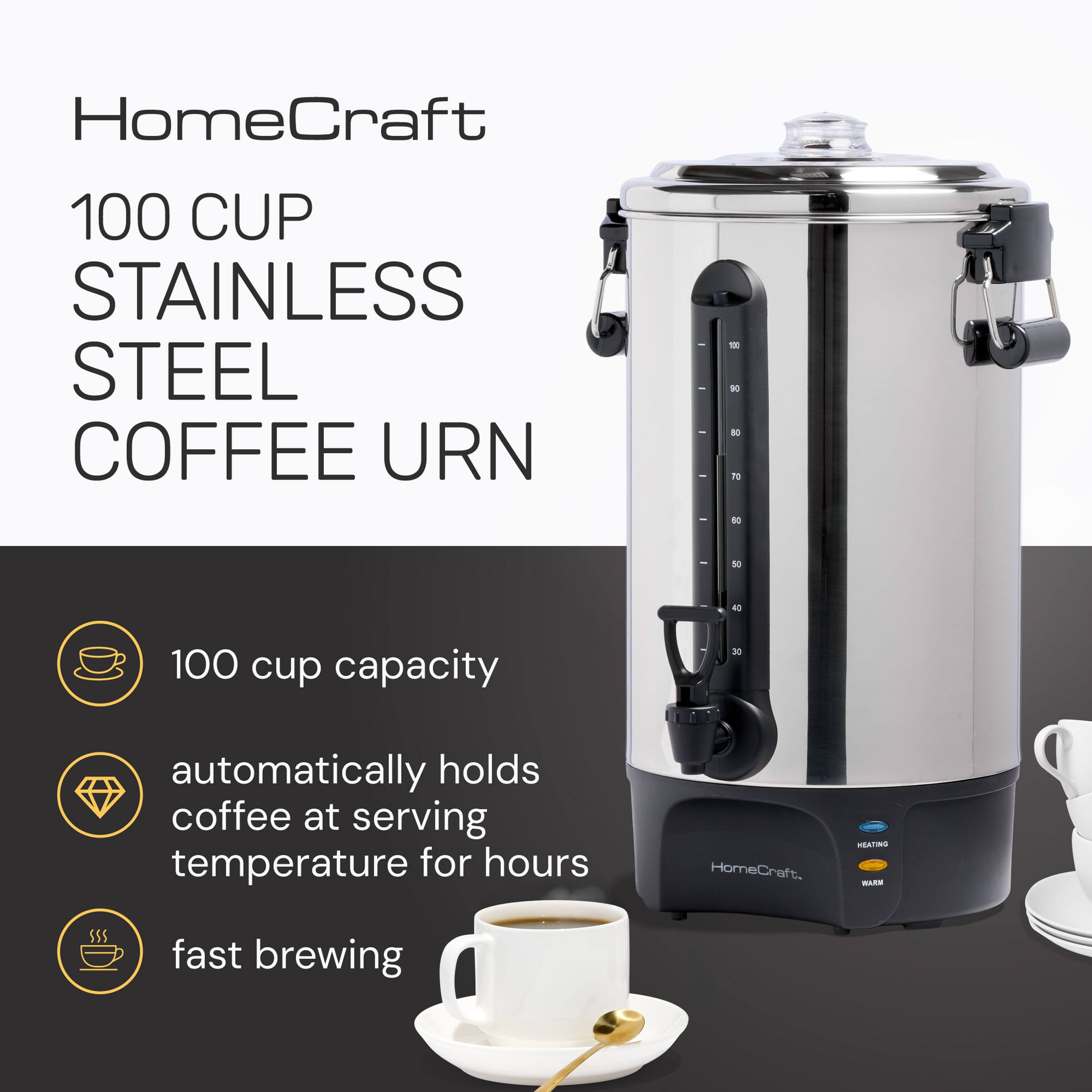 HomeCraft  
100 CUP STAINLESS STEEL COFFEE URN  

- 100 cup capacity  
- Automatically holds coffee at serving temperature for hours  
- Fast brewing