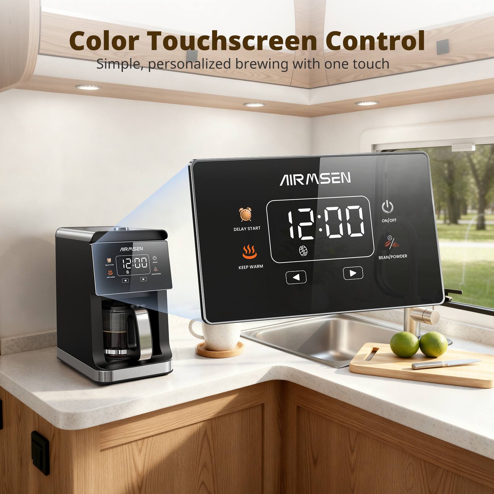 Color Touchscreen Control  
Simple, personalized brewing with one touch  

AIRSEN  
12:00  

DELAY START  
ON/OFF  
KEEP WARM  
BEAN/POWDER