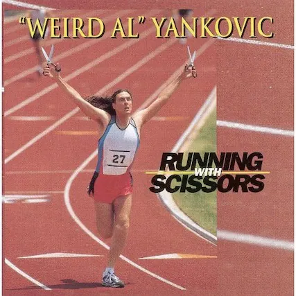 "WEIRD AL" YANKOVIC
27
RUNNING WITH SCISSORS