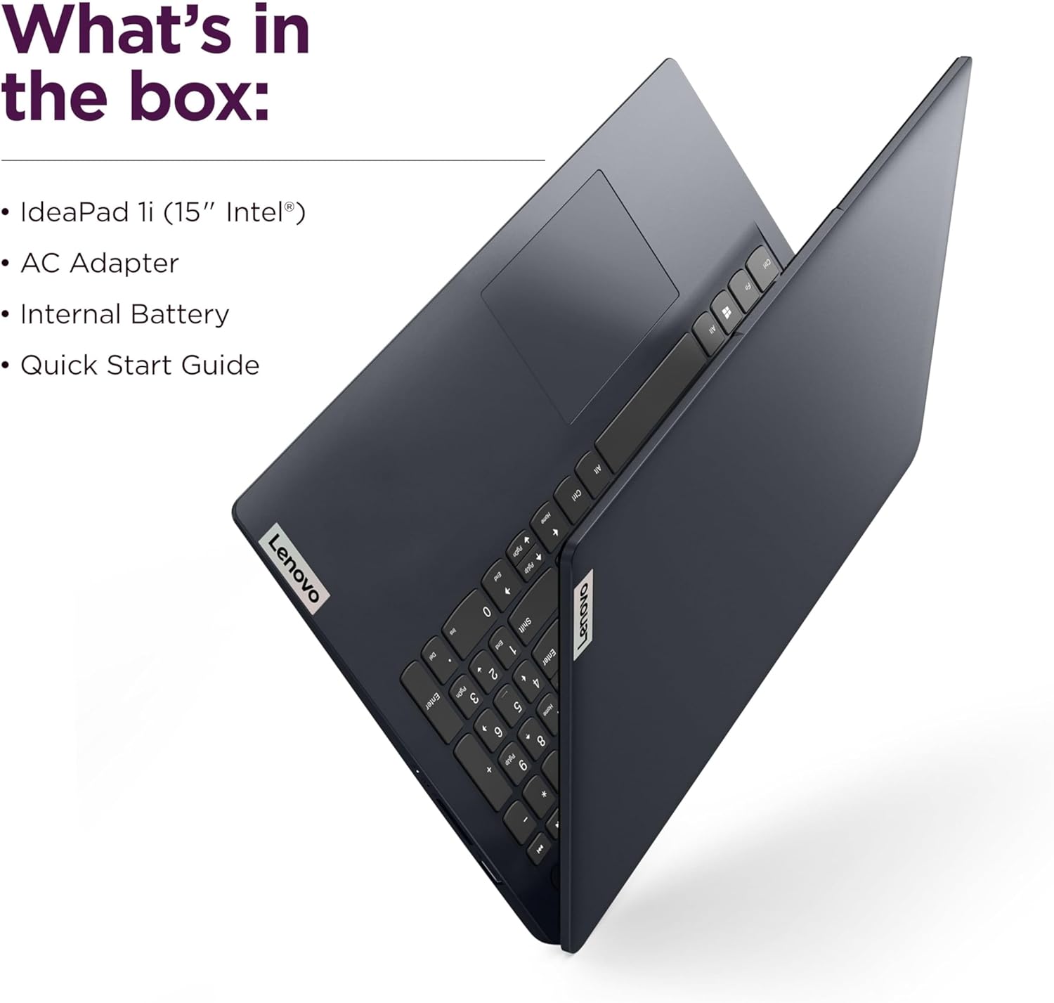 What's in the box:
- IdeaPad li (15" Intel®)
- AC Adapter
- Internal Battery
- Quick Start Guide