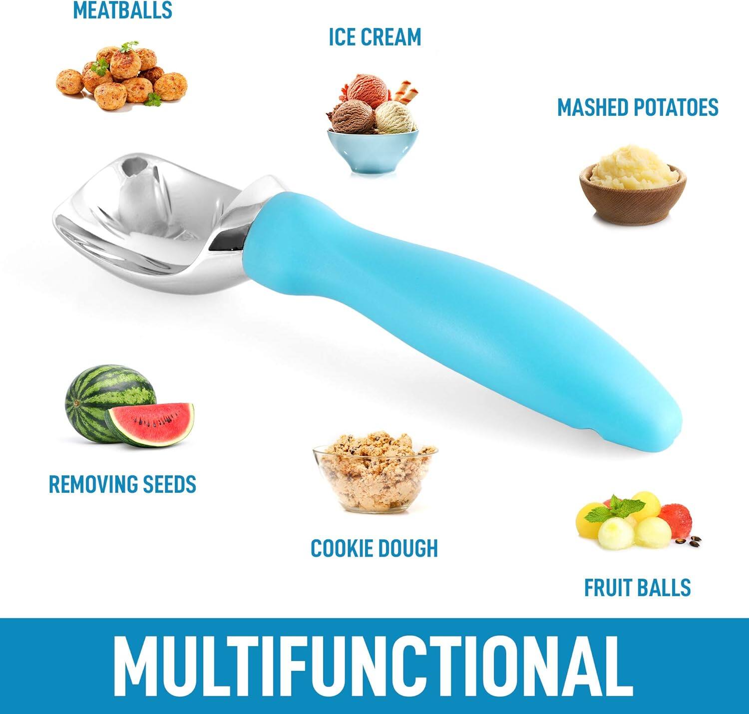 MEATBALLS  
ICE CREAM  
MASHED POTATOES  
REMOVING SEEDS  
COOKIE DOUGH  
FRUIT BALLS  

MULTIFUNCTIONAL