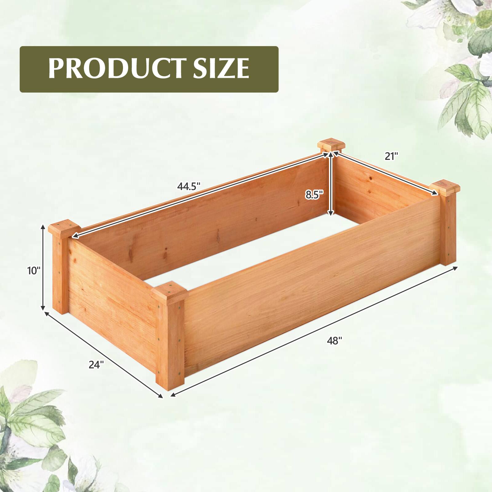 PRODUCT SIZE
21"
44.5"
8.5"
10"
48"
24"