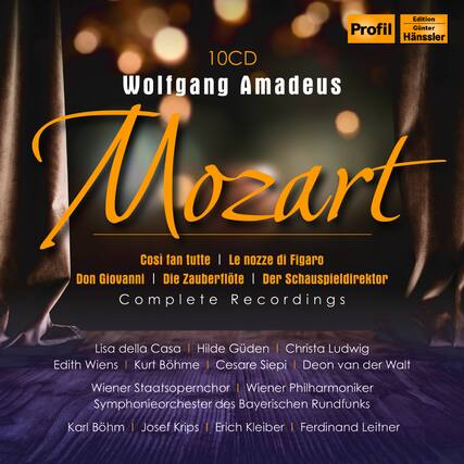 10CD
Wolfgang Amadeus Mozart
Cosi fan tutte | Le nozze di Figaro
Don Giovanni | Die Zauberflöte | Der Schauspieldirector
Complete Recordings
Lisa della Casa | Hilde Güden | Christa Ludwig
Edith Wiens | Kurt Böhm | Cesare Siepi | Deon van der Walt
Wiener Staatsopernchor | Wiener Philharmoniker
Symphonieorchester des Bayerischen Rundfunks
Karl Böhm | Josef Krips | Erich Kleiber | Ferdinand Leitner
Edition Profil
Günter Hänssler