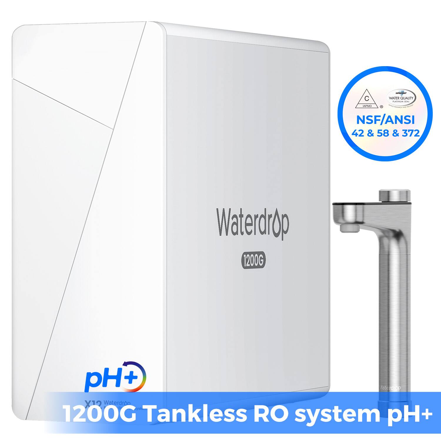 - C WELIR E QUALITY
- NSF/ANSI 42 & 58 & 372
- Waterdrop 1200G
- pH+
- 1200G Tankless RO system pH+
