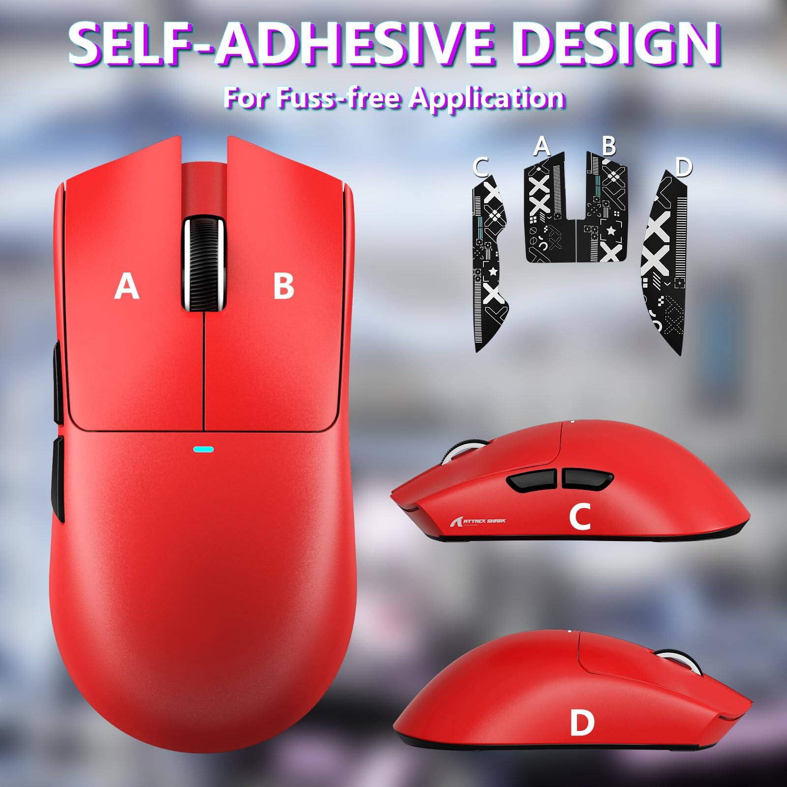 SELF-ADHESIVE DESIGN  
For Fuss-free Application  

A B C D  

A B C D