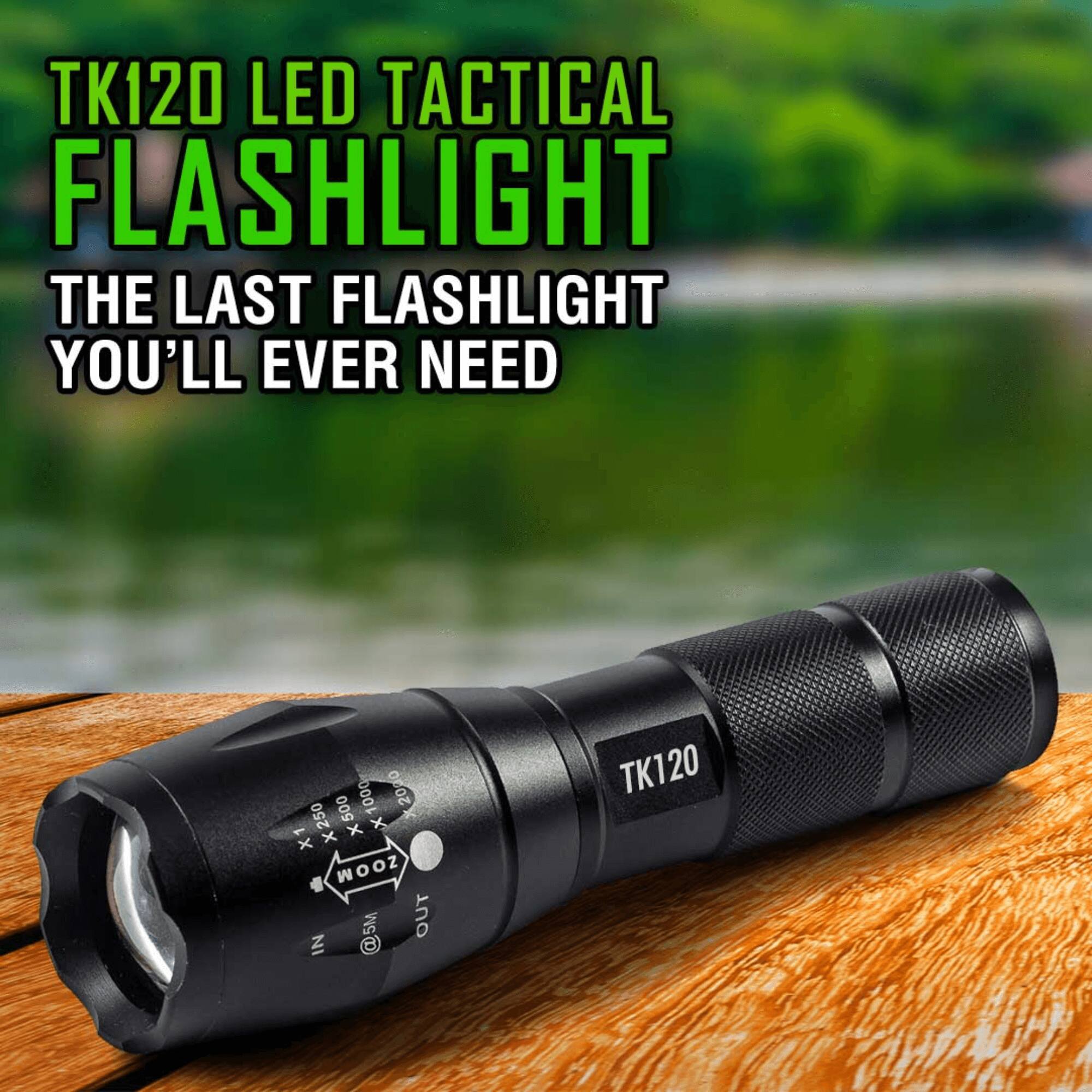 TK120 LED TACTICAL FLASHLIGHT  
THE LAST FLASHLIGHT YOU'LL EVER NEED  

1000  
2020  
250  
500  

X1  
ZOOM @5M  
OUT  

TK120